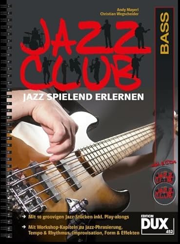 Jazz Club: Jazz spielend erlernen inkl 2 CD's. Ausgabe für Bass